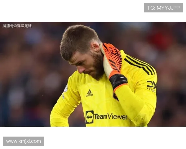 德赫亚怒斥马奎尔站位失误 曼联经典瞬间深度回顾